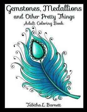 portada Gemstones, Medallions and Other Pretty Things: Adult Coloring Book (en Inglés)