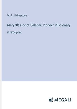 portada Mary Slessor of Calabar; Pioneer Missionary: in large print (in English)