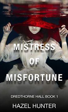 portada Mistress of Misfortune (Dredthorne Hall Book 1): A Gothic Romance (en Inglés)