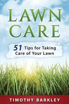 portada Lawn care: 51 Tips for Taking Care of Your Lawn (in English)