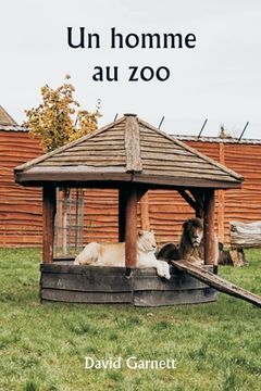 portada Un homme au zoo (en Francés)