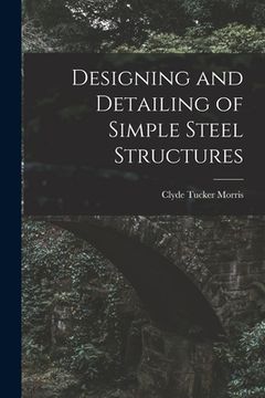 portada Designing and Detailing of Simple Steel Structures (en Inglés)