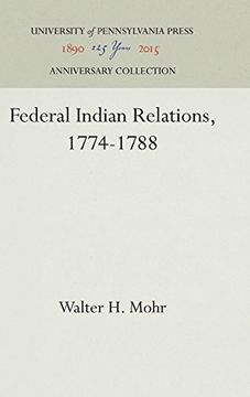 portada Federal Indian Relations, 1774-1788 (en Inglés)