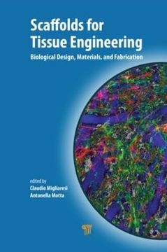 portada Scaffolds for Tissue Engineering: Biological Design, Materials, and Fabrication (en Inglés)