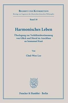 portada Harmonisches Leben: Uberlegung Zur Verhaltnisbestimmung Von Gluck Und Moral Im Anschluss an Immanuel Kant (en Alemán)