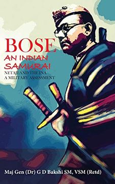 portada Bose: The Indian Samurai - Netaji and the ina a Military Assessment (en Inglés)
