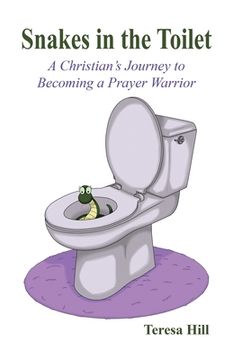 portada Snakes in the Toilet: A Christian's Journey to Becoming a Prayer Warrior