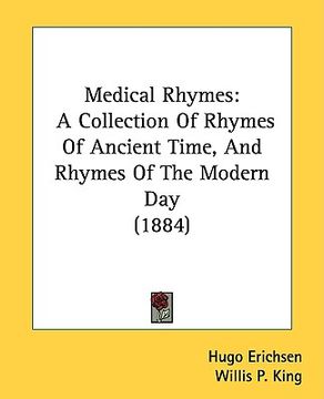 portada medical rhymes: a collection of rhymes of ancient time, and rhymes of the modern day (1884) (en Inglés)