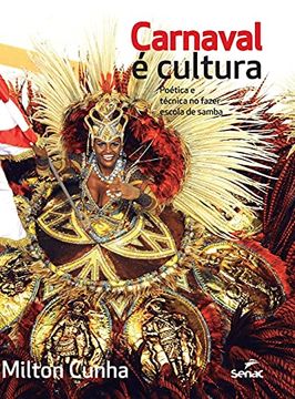 portada Carnaval e Cultura: Poetica e Tecnica no Fazer Escola de Samba