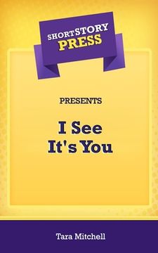 portada Short Story Press Presents I See It's You (en Inglés)