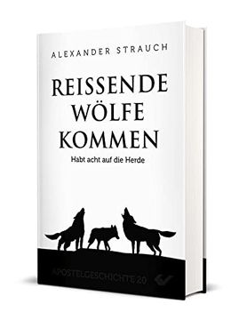 portada Reißende Wölfe Kommen: Habt Acht auf die Herde (en Alemán)