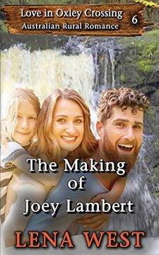 portada The Making of Joey Lambert: 6 (Love in Oxley Crossing) (in English)