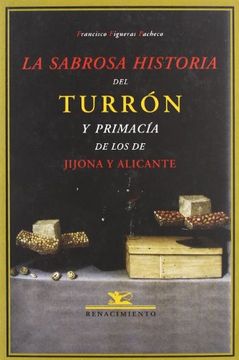 portada La Sabrosa Historia del Turrón y Primacía de los de Jijona y Alicante