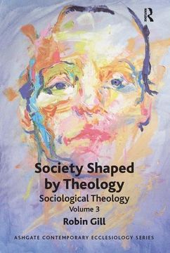 portada Society Shaped by Theology: Sociological Theology Volume 3 (in English)