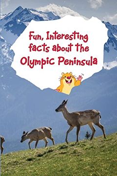 portada Fun, Interesting Facts About the Olympic Peninsula (en Inglés)