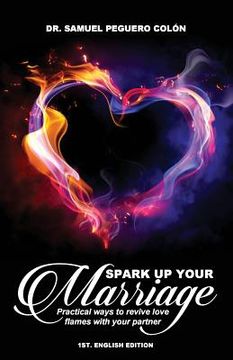 portada Spark Up Your Marriage: Practical Ways to Revive Love Flames with Your Partner (en Inglés)