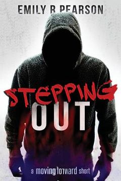 portada Stepping Out: A Moving Forward Short (en Inglés)