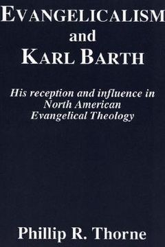 portada evangelicalism and karl barth: his reception and influence in north american evangelical theology