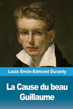 portada La Cause du beau Guillaume (en Francés)