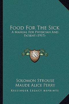 portada food for the sick: a manual for physician and patient (1917) (in English)