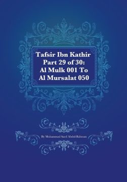 portada Tafsir Ibn Kathir Part 29 of 30: Al Mulk 001 To Al Mursalat 050 (in English)