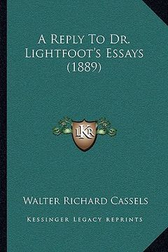 portada a reply to dr. lightfoot's essays (1889) a reply to dr. lightfoot's essays (1889) (en Inglés)