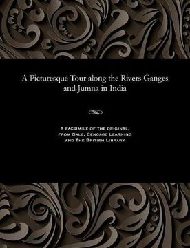 portada A Picturesque Tour along the Rivers Ganges and Jumna in India
