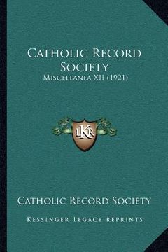 portada catholic record society: miscellanea xii (1921) (in English)