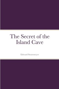 portada The Secret of the Island Cave (en Inglés)