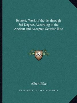 portada esoteric work of the 1st through 3rd degree, according to the ancient and accepted scottish rite (in English)