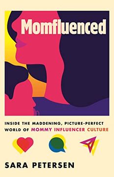 portada Momfluenced: Inside the Maddening, Picture-Perfect World of Mommy Influencer Culture (in English)