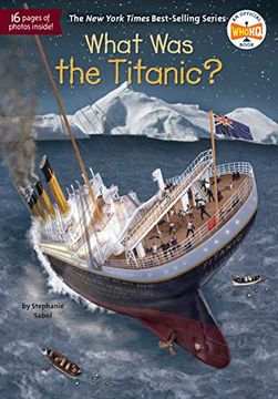 portada What was the Titanic? (en Inglés)