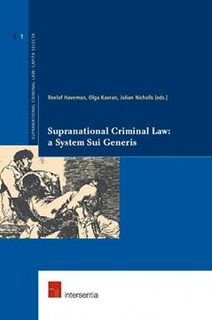 portada Supranational Criminal Law: A System Sui Generis: Volume 1 (en Inglés)