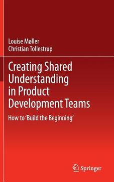 portada creating shared understanding in product development teams (en Inglés)