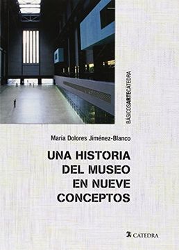 portada Una Historia del Museo en Nueve Conceptos (in Spanish)