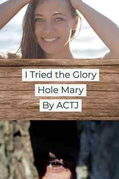 portada I Tried the Glory Hole: Mary (in English)