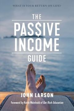 portada The Passive Income Guide: What is your return on life? (in English)