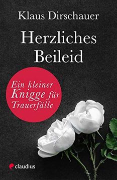 portada Herzliches Beileid: Ein Kleiner Knigge für Trauerfälle (en Alemán)