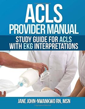 portada Acls Provider Manual: Study Guide for Acls With ekg Interpretations (en Inglés)