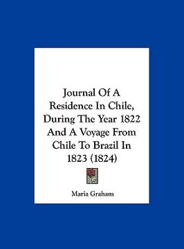 portada journal of a residence in chile, during the year 1822 and a voyage from chile to brazil in 1823 (1824) (en Inglés)