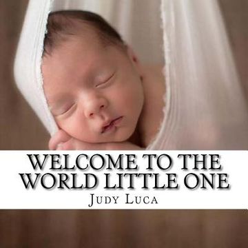 portada Welcome To The World Little One (en Inglés)