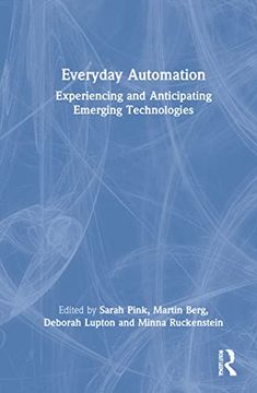 portada Everyday Automation: Experiencing and Anticipating Emerging Technologies 