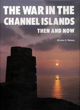 portada The War in the Channel Islands: Then and Now (After the Battle)