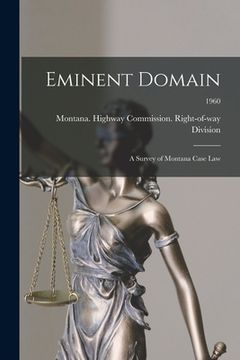 portada Eminent Domain: a Survey of Montana Case Law; 1960