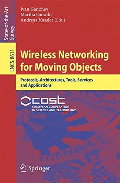 portada Wireless Networking for Moving Objects: Protocols, Architectures, Tools, Services and Applications (Lecture Notes in Computer Science) (en Inglés)