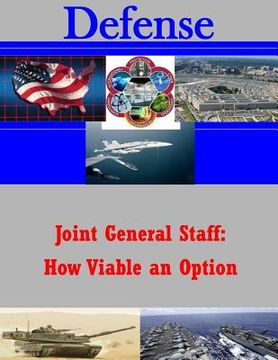 portada Joint General Staff: How Viable an Option (en Inglés)