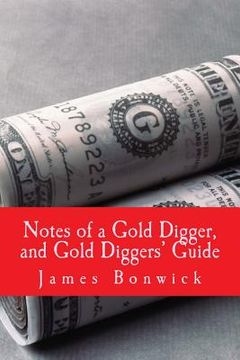 portada Notes of a Gold Digger, and Gold Diggers? Guide (in English)