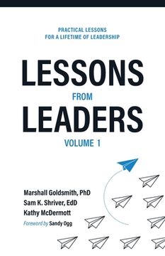 portada Lessons From Leaders Volume 1: Practical Lessons for a Lifetime of Leadership (1) (in English)