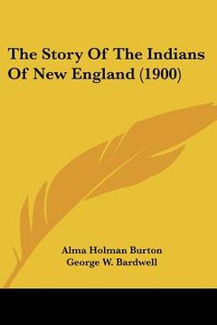 portada the story of the indians of new england (1900) (en Inglés)