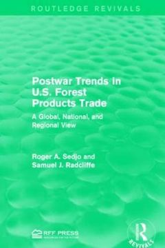 portada Postwar Trends in U. S. Forest Products Trade: A Global, National, and Regional View (Routledge Revivals) (in English)